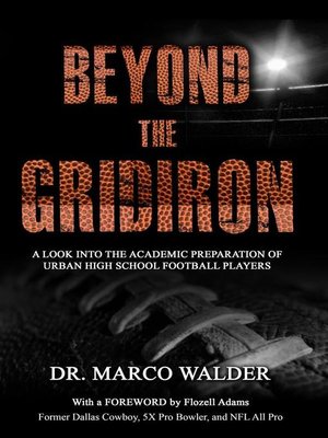 cover image of Beyond the Gridiron--A Look Into the Academic Preparation of Urban High School Football Players